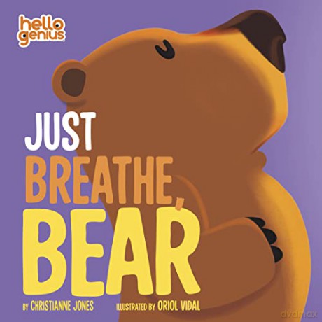 Just Breathe, Bear (Hello Genius) - Christianne Jones [KSIĄŻKA]