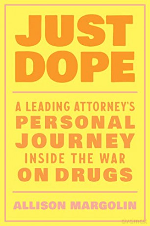 Just Dope: The Case for Legalizing All Drugs for a More Just World - Allison Margolin [KSIĄŻKA]
