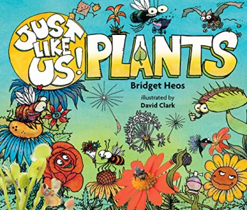 Just Like Us! Plants - Bridget Heos [KSIĄŻKA]