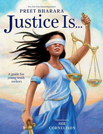 Justice Is...: A Guide for Young Truth Seekers - Preet Bharara [KSIĄŻKA]