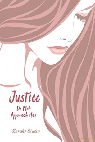 Justice: Do Not Approach Her - Sarah Ciacia [KSIĄŻKA]