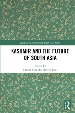 Kashmir and the Future of South Asia (Routledge Contemporary South Asia Series) - Sugata Bose [KSIĄŻKA]
