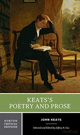 Keats's Poetry and Prose: Authoritative Texts, Criticism: 0 (Norton Critical Editions) - John Keats [KSIĄŻKA]