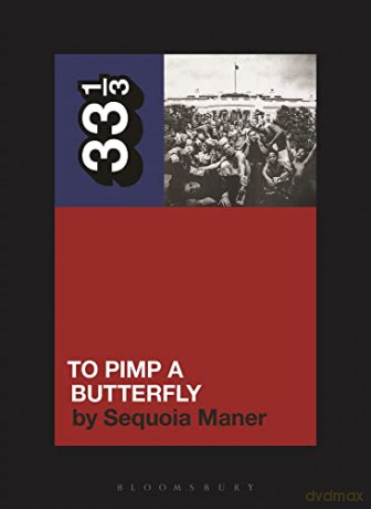 Kendrick Lamar's To Pimp a Butterfly (33 1/3) - Sequoia Maner [KSIĄŻKA]