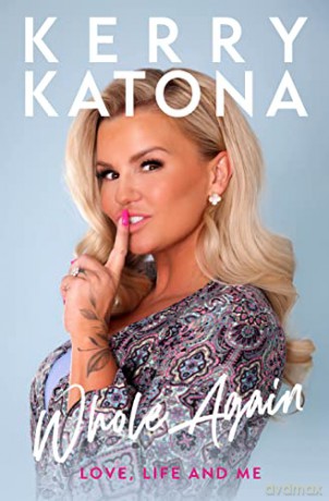 Kerry Katona: Whole Again - Love, Life and Me: My Story - Kerry Katona [KSIĄŻKA]