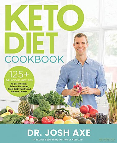 Keto Diet Cookbook: from the bestselling author of Keto Diet - Dr Josh Axe [KSIĄŻKA]
