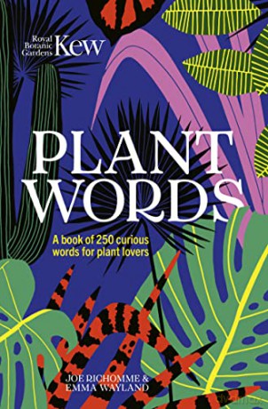 Kew - Plant Words: A book of 250 curious words for plant lovers - Joe Richomme [KSIĄŻKA]