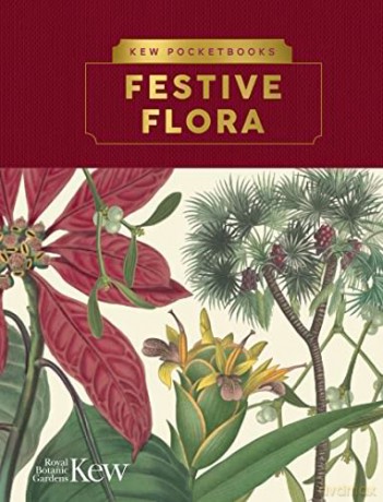 Kew Pocketbooks: Festive Flora - The Royal Botanic Gardens [KSIĄŻKA]