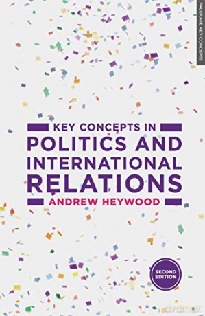 Key Concepts in Politics and International Relations - Andrew Heywood [KSIĄŻKA]