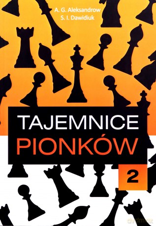 Tajemnice pionków 2 - Aleksandrow, Dawidiuk [KSIĄŻKA]