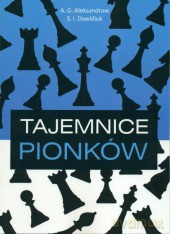 Tajemnice pionków - Aleksandrow, Dawidiuk [KSIĄŻKA]