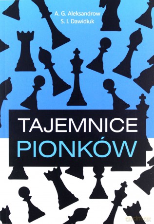 Tajemnice pionków - Aleksandrow, Dawidiuk [KSIĄŻKA]