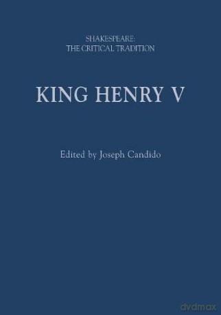King Henry V: Shakespeare: The Critical Tradition - Joseph Candido [KSIĄŻKA]