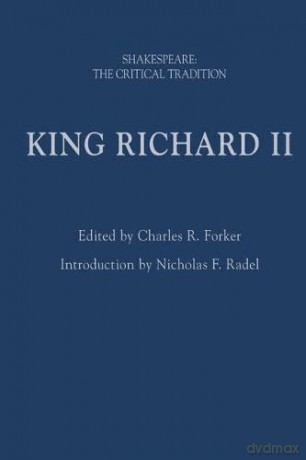 King Richard II: Shakespeare: The Critical Tradition - Charles R. Forker [KSIĄŻKA]