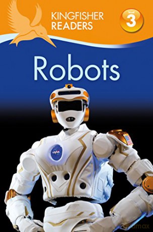 Kingfisher Readers: Robots (Level 3: Reading Alone with Some Help) (Kingfisher Readers, 4) - Chris Oxlade [KSIĄŻKA]