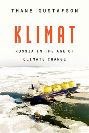 Klimat: Russia in the Age of Climate Change - Thane Gustafson [KSIĄŻKA]