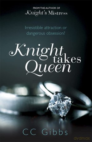 Knight Takes Queen (The Knight Trilogy) - CC Gibbs [KSIĄŻKA]