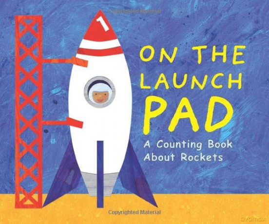 Know Your Numbers: On the Launch Pad: A Counting Book About Rockets - Michael Dahl [KSIĄŻKA]