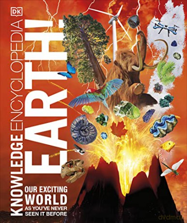 Knowledge Encyclopedia Earth!: Our Exciting World As You've Never Seen It Before (Knowledge Encyclopedias) [KSIĄŻKA]