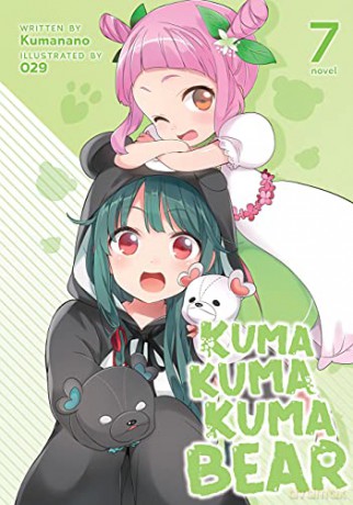 Kuma Kuma Kuma Bear (Light Novel) Vol. 7 - Kumanano [KSIĄŻKA]