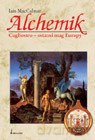 Alchemik. Cagliostro - ostatni mag Europy - Iain MacCalman  [KSIĄŻKA]