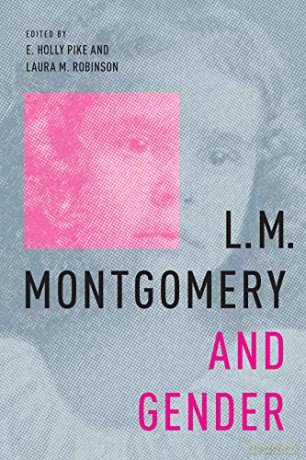L.M. Montgomery and Gender - E. Holly Pike [KSIĄŻKA]