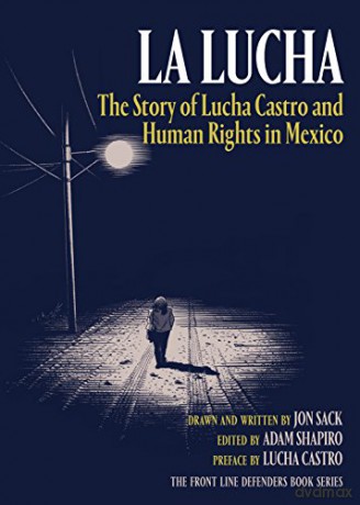La Lucha: The Story of Lucha Castro and Human Rights in Mexico - Jon Sack [KSIĄŻKA]