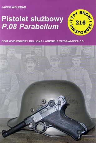 Pistolet służbowy P.08 Parabellum - Jacek Wolfram [KSIĄŻKA]