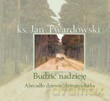 Budzić nadzieję. Abecadło dziewięćdziesięciolatka - ksiądz Jan Twardowski  [KSIĄŻKA]