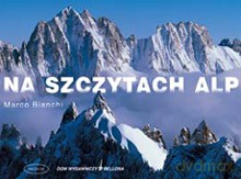 Na szczytach Alp - Marco Bianchi  [KSIĄŻKA]