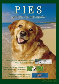Pies. Poradnik dla miłośników [KSIĄŻKA]