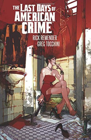Last Days of American Crime (New Edition) - Rick Remender [KSIĄŻKA]