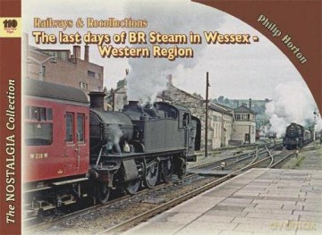Last Days of BR steam in Wessex - Western Region - Phil Horton [KSIĄŻKA]