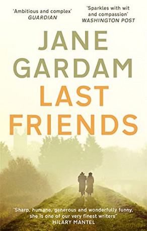 Last Friends (Old Filth Trilogy 3): From the Orange Prize shortlisted author (Old filth, 2) - Jane Gardam [KSIĄŻKA]