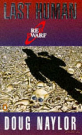 Last Human: A Red Dwarf Novel - Doug Naylor [KSIĄŻKA]