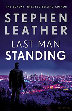 Last Man Standing: The explosive thriller from bestselling author of the Dan 'Spider' Shepherd series (Matt Standing Thrillers) - Stephen Leather [KSIĄŻKA]