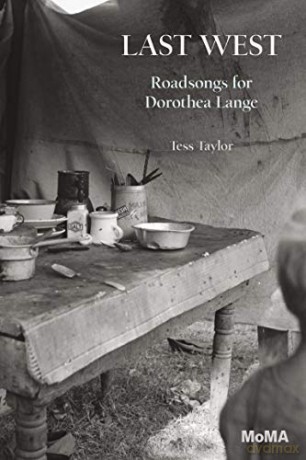 Last West: Roadsongs for Dorothea Lange - Tess Taylor [KSIĄŻKA]
