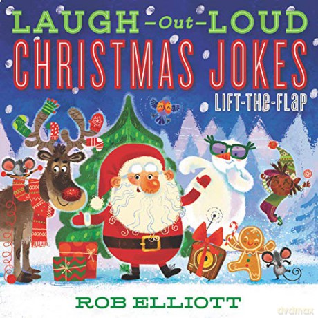 Laugh-Out-Loud Christmas Jokes: Lift-the-Flap (Laugh-Out-Loud Jokes for Kids) - Rob Elliott [KSIĄŻKA]