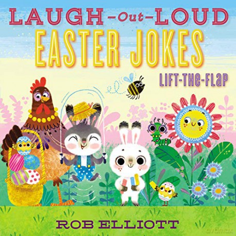 Laugh-Out-Loud Easter Jokes: Lift-the-Flap (Laugh-Out-Loud Jokes for Kids) - Rob Elliott [KSIĄŻKA]