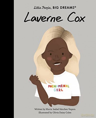 Laverne Cox (86) (Little People, BIG DREAMS) - Maria Isabel Sanchez Vegara [KSIĄŻKA]