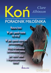 Koń. Poradnik miłośnika - Clare Albinson  [KSIĄŻKA]