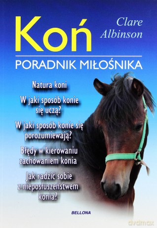 Koń. Poradnik miłośnika - Clare Albinson  [KSIĄŻKA]