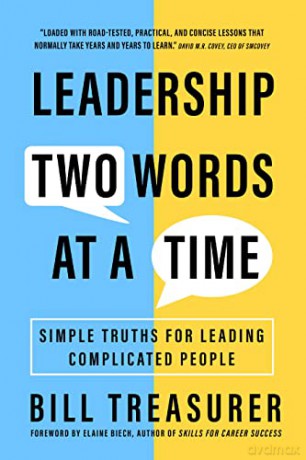Leadership Two Words at a Time: Simple Truths for Leading Complicated People - Bill Treasurer [KSIĄŻKA]