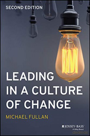 Leading in a Culture of Change - Michael Fullan [KSIĄŻKA]