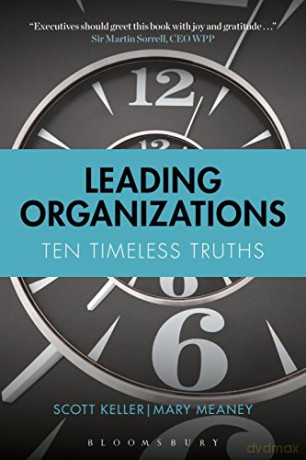 Leading Organizations: Ten Timeless Truths - Scott Keller [KSIĄŻKA]