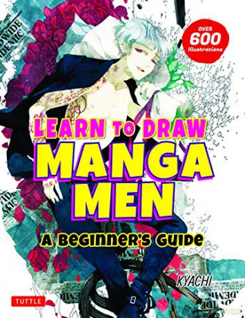 Learn to Draw Manga Men: A Beginner's Guide (With Over 600 Illustrations) - Kyachi [KSIĄŻKA]
