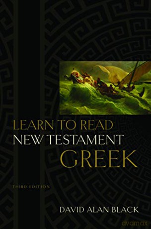 Learn to Read New Testament Greek - David Alan Black [KSIĄŻKA]