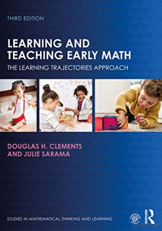 Learning and Teaching Early Math: The Learning Trajectories Approach (Studies in Mathematical Thinking and Learning Series) - Douglas H. Clements [KSIĄŻKA]