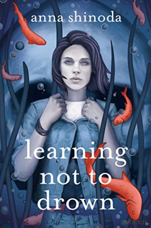 Learning Not to Drown - Anna Shinoda [KSIĄŻKA]