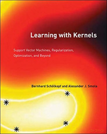 Learning with Kernels: Support Vector Machines, Regularization, Optimization, and Beyond (Adaptive Computation and Machine Learning series) - Bernhard Schölkopf [KSIĄŻKA]